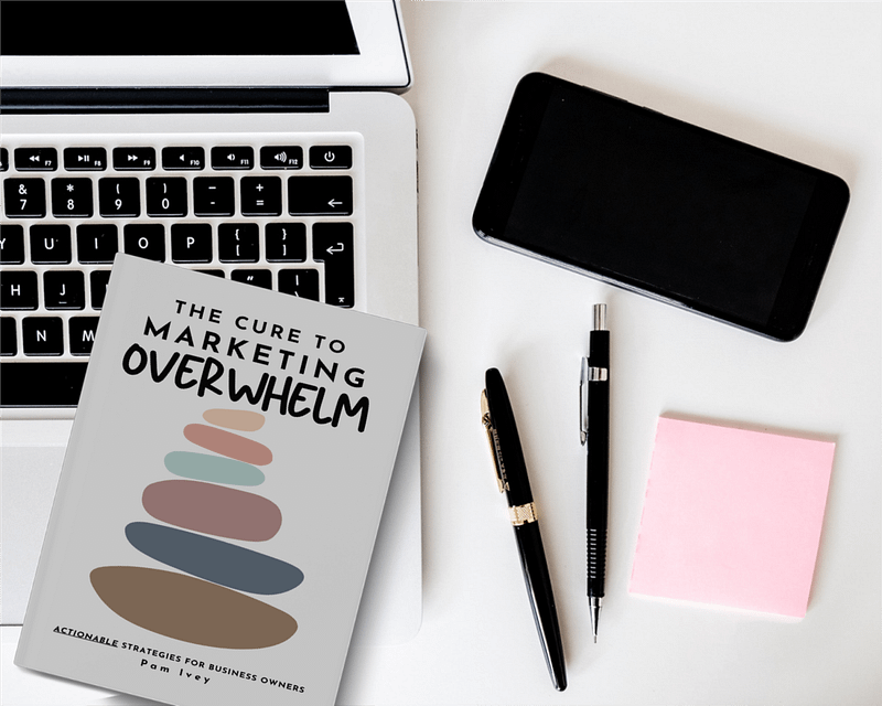 The Cure to Marketing Overwhelm Workbook