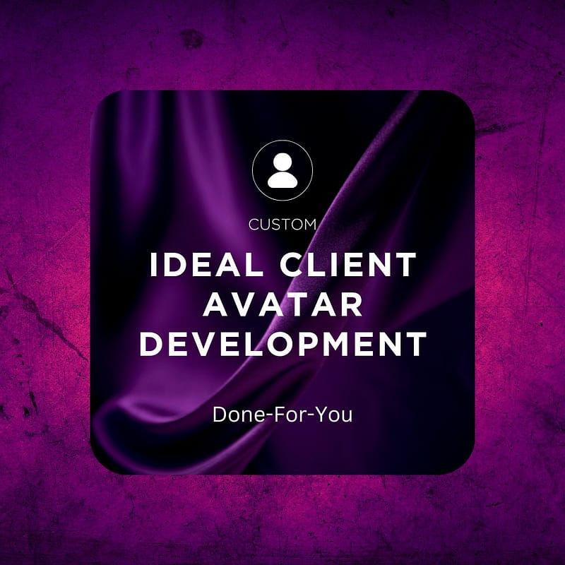 DFY Ideal Client Avatar Development